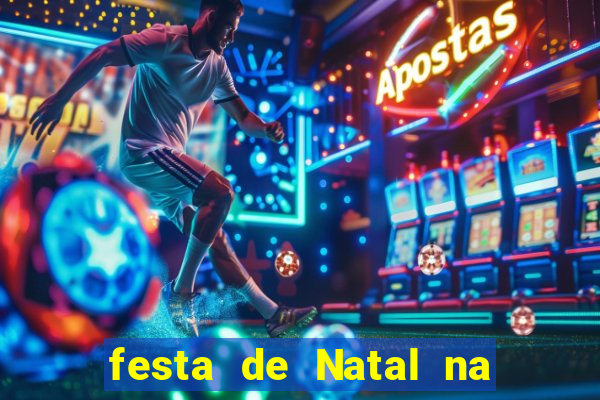 festa de Natal na escola temas